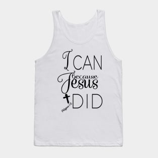 I Can Because Jesus Did Tank Top